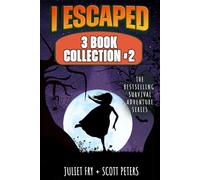I Escaped Series Collection #2: 3 Survival Adventures For Kids