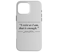I EXIST AS I AM THAT IS ENOUGH WALT WHITMAN QUOTE Case for iPhone 16 Pro Max