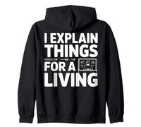 I Explain Things For A Living Statement Zip Hoodie