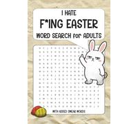 I F*ing Hate Easter Word Search: Easter Word Search with Swear words | Holiday cheer & laughing | 6 x 9 inches, 110 pages | 50+ puzzle | Solutions included (I F*ing Hate .... word search for adults)