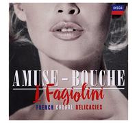 I Fagiolini - I Fagiolini: Amuse-Bouche