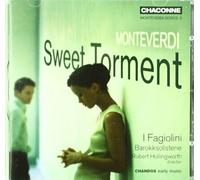 I Fagiolini - MONTEVERDI:SWEET TORMENT