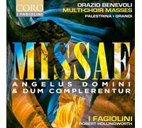 I Fagiolini; Robert Hollingworth - Orazio Benevoli: Missae Angelus Domini & Dum complerentur
