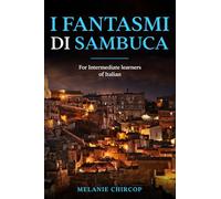 I Fantasmi di Sambuca: For Intermediate learners of Italian: 2 (House Number 23)