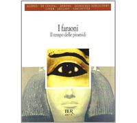 I faraoni. Il tempo delle piramidi (Arte)