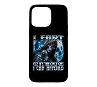 I Fart Because It's The Only Gas I Can Afford Funny Brainrot Case for iPhone 15 Pro Max