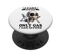 I fart because it's the only gas I can afford skeleton PopSockets Adhesive PopGrip
