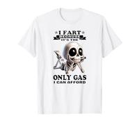 I Fart Because It's The only Gas I can Afford Skeleton T-Shirt