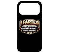 I Farted That's As Close To Giving A Shit As You're Going To Case for iPhone 17 Pro Max