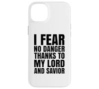 I Fear No Danger Thanks To The Lord Scripture Jesus Bible Case for iPhone 14 Plus