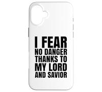 I Fear No Danger Thanks To The Lord Scripture Jesus Bible Case for iPhone 16 Plus