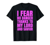 I Fear No Danger Thanks to The Lord Scripture Jesus Bible T-Shirt