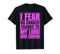 I Fear No Danger Thanks to The Lord Scripture Jesus Bible T-Shirt