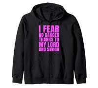 I Fear No Danger Thanks To The Lord Scripture Jesus Bible Zip Hoodie