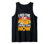 I Fed The Cat Gan Back to Bed Now Funny Cat Tank Top