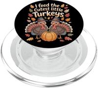 I Feed The Cutest Little Turkeys Turkey Day Parent Humor PopSockets PopGrip for MagSafe