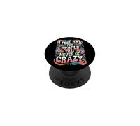 I Feel Bad For People That Never Go Crazy Life Adventure PopSockets Adhesive PopGrip
