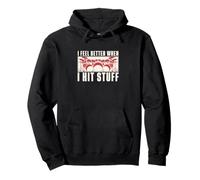 I Feel Better When I Hit Stuff Funny Drumming For A Drummer Pullover Hoodie