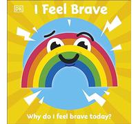 I Feel Brave: (First Emotions)