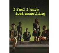 I feel I have lost something