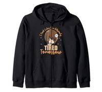I Feel Like I’m Already Tired Tomorrow Funny Womens Gift Zip Hoodie