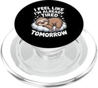 I Feel Like I'm Already Tired Tomorrow Sarcastic Quotes PopSockets PopGrip for MagSafe