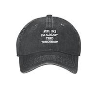 I Feel Like I'm Already Tired Tomorrow Unisex Sports Hat Breathable Baseball Cap Cotton Dad Caps Plain Hats for Trucker Golf Fishing