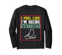 I Feel Like I'm Being Watched Bird Watching Shirt Birding Long Sleeve T-Shirt