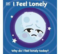 I Feel Lonely: (First Emotions)