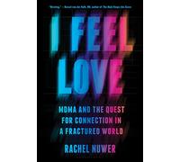 I Feel Love: MDMA and the Quest for Connection in a Fractured World