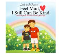 I Feel Mad, I Still Can Be Kind: Jack and Charlie Social Story Book