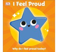 I Feel Proud: Why Do I Feel Proud Today? (First Emotions)