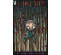 I Feel Sick #1 (A Book About A Girl)