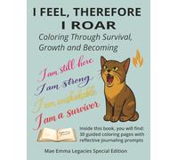 I Feel, Therefore I Roar: Coloring Through Survival, Growth and Becoming