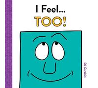I Feel... Too!