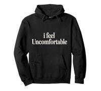 I Feel Uncomfortable Awkward Introvert Feelings |- Pullover Hoodie
