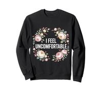 I Feel Uncomfortable Awkward Introvert Feelings Sweatshirt