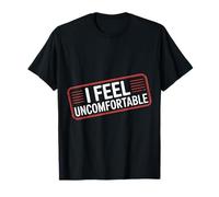 I Feel Uncomfortable Awkward Introvert Feelings - T-Shirt