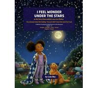 I Feel Wonder Under the Stars: A Bilingual Mindful Coloring & Activity Book for Kids Ages 5-8 · English / French (Part of the Lula Sky Feels Series · Beach · Forest · Mountain · Home · Stars)