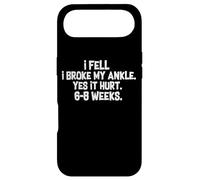 I Fell I Broke My Ankle Yes It Hurts 6-8 Weeks Broken Ankle Case for iPhone Air