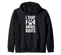 I Fight For Animal Rights, Animal Activist Zip Hoodie