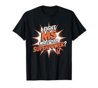 I Fight MS Superpower Against Multiple Sclerosis Awareness T-Shirt