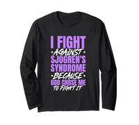 I Fight Sjogren's Syndrome Because God Chose Me To Fight Long Sleeve T-Shirt