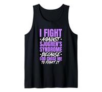 I Fight Sjogren's Syndrome Because God Chose Me To Fight Tank Top