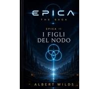 I Figli del Nodo (E P I C A)