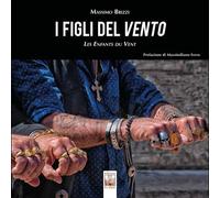 I figli del vento-Les enfants du vent. Ediz. a colori (Il fotogramma)