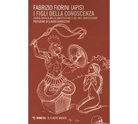 I figli della conoscenza. Storia critica dello gnosticismo e del neo-gnosticismo