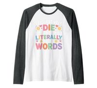 I Figuratively Die Because You Literally Abuse Words - Raglan Baseball Tee