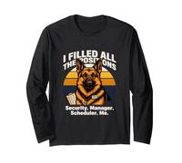 I Filled All The Positions Security Manager Scheduler Me Long Sleeve T-Shirt