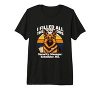 I Filled All The Positions Security Manager Scheduler Me Premium T-Shirt
